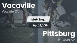 Matchup: Vacaville High vs. Pittsburg  2016