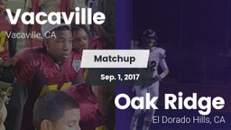 Matchup: Vacaville High vs. Oak Ridge  2017