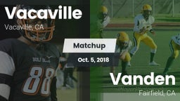 Matchup: Vacaville High vs. Vanden  2018