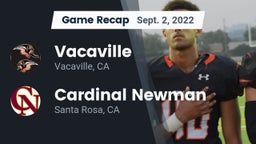 Recap: Vacaville  vs. Cardinal Newman  2022