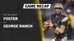 Recap: Foster  vs. George Ranch  2015