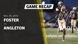 Recap: Foster  vs. Angleton  2015