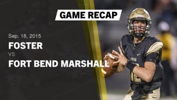 Recap: Foster  vs. Fort Bend Marshall  2015