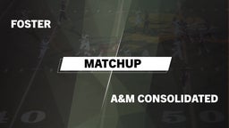 Matchup: Foster  vs. A&M Consolidated  2016
