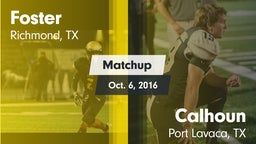 Matchup: Foster  vs. Calhoun  2016