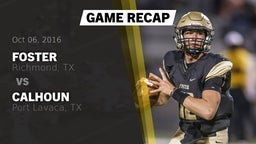 Recap: Foster  vs. Calhoun  2016