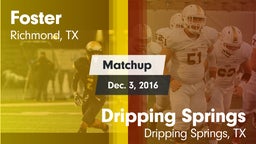 Matchup: Foster  vs. Dripping Springs  2016