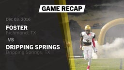 Recap: Foster  vs. Dripping Springs  2016