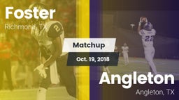 Matchup: Foster  vs. Angleton  2018
