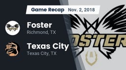Recap: Foster  vs. Texas City  2018