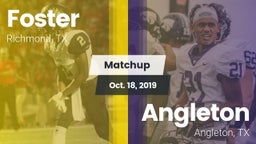 Matchup: Foster  vs. Angleton  2019