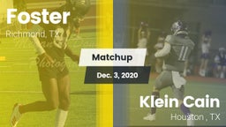 Matchup: Foster  vs. Klein Cain  2020