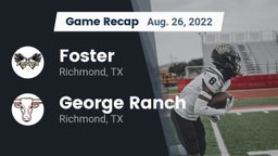 Recap: Foster  vs. George Ranch  2022