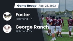 Recap: Foster  vs. George Ranch  2023