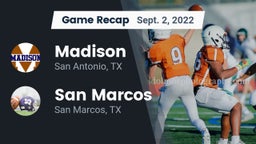 Recap: Madison  vs. San Marcos  2022