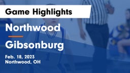 Northwood  vs Gibsonburg  Game Highlights - Feb. 18, 2023