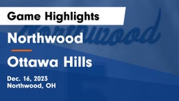 Northwood  vs Ottawa Hills  Game Highlights - Dec. 16, 2023