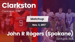 Matchup: Clarkston High vs. John R Rogers  (Spokane) 2017