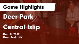 Deer Park  vs Central Islip Game Highlights - Dec. 8, 2017