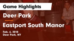 Deer Park  vs Eastport South Manor Game Highlights - Feb. 6, 2018