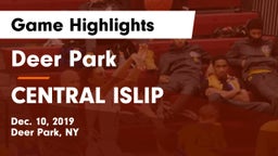 Deer Park  vs CENTRAL ISLIP Game Highlights - Dec. 10, 2019