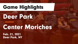 Deer Park  vs Center Moriches  Game Highlights - Feb. 21, 2021