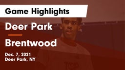 Deer Park  vs Brentwood  Game Highlights - Dec. 7, 2021