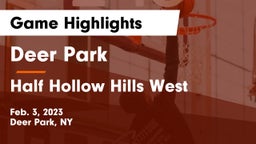 Deer Park  vs Half Hollow Hills West  Game Highlights - Feb. 3, 2023