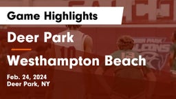Deer Park  vs Westhampton Beach  Game Highlights - Feb. 24, 2024