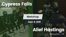 Matchup: Cypress Falls High vs. Alief Hastings  2018