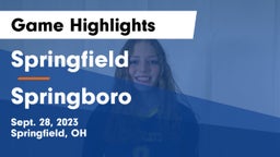 Springfield  vs Springboro  Game Highlights - Sept. 28, 2023