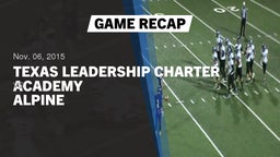 Recap: Texas Leadership Charter Academy  vs. Alpine  2015