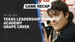 Recap: Texas Leadership Charter Academy  vs. Grape Creek High 2015