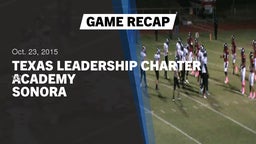 Recap: Texas Leadership Charter Academy  vs. Sonora  2015