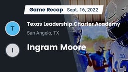 Recap: Texas Leadership Charter Academy  vs. Ingram Moore 2022