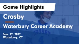 Crosby  vs Waterbury Career Academy Game Highlights - Jan. 22, 2022