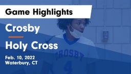 Crosby  vs Holy Cross  Game Highlights - Feb. 10, 2022