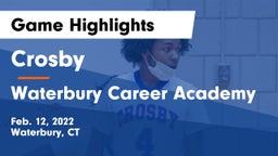 Crosby  vs Waterbury Career Academy Game Highlights - Feb. 12, 2022