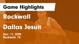 Rockwall  vs Dallas Jesuit  Game Highlights - Dec. 11, 2020