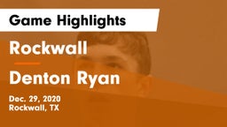 Rockwall  vs Denton Ryan  Game Highlights - Dec. 29, 2020