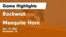 Rockwall  vs Mesquite Horn Game Highlights - Jan. 13, 2021