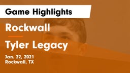 Rockwall  vs Tyler Legacy  Game Highlights - Jan. 22, 2021