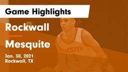Rockwall  vs Mesquite  Game Highlights - Jan. 30, 2021