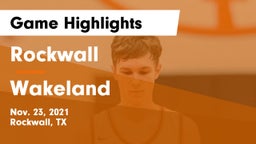 Rockwall  vs Wakeland  Game Highlights - Nov. 23, 2021