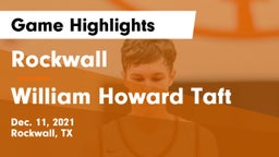 Rockwall  vs William Howard Taft  Game Highlights - Dec. 11, 2021