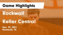 Rockwall  vs Keller Central  Game Highlights - Dec. 29, 2021