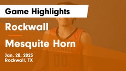 Rockwall  vs Mesquite Horn  Game Highlights - Jan. 20, 2023