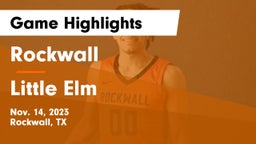 Rockwall  vs Little Elm  Game Highlights - Nov. 14, 2023