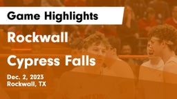 Rockwall  vs Cypress Falls  Game Highlights - Dec. 2, 2023