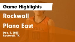 Rockwall  vs Plano East  Game Highlights - Dec. 5, 2023